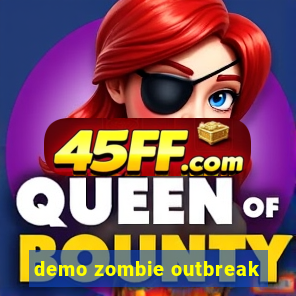demo zombie outbreak